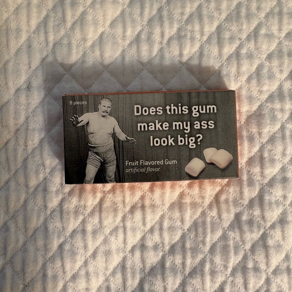 “Does this make my Ass look” big Blue Q Gum Pack  (1)